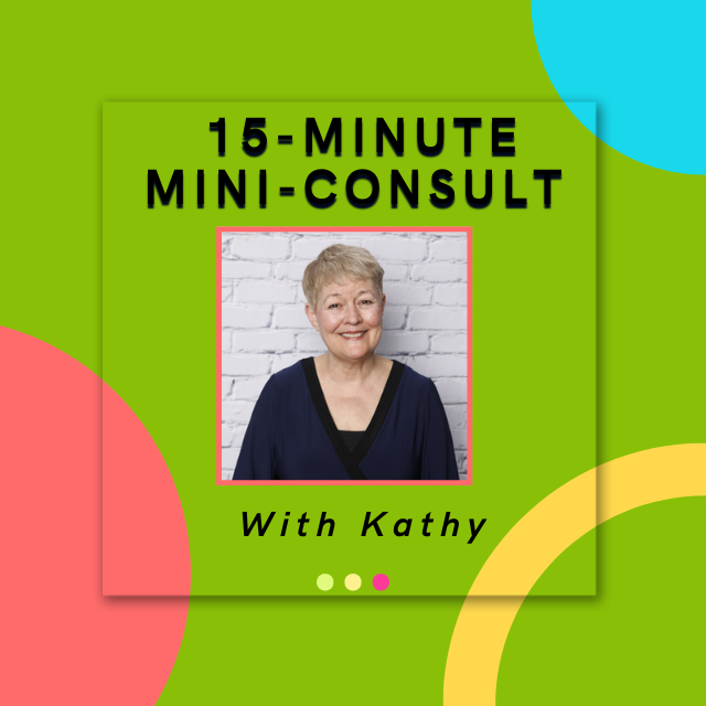 Mini Consult with Kathy Terrill