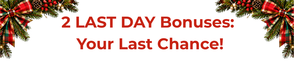 Last Day Bonuses